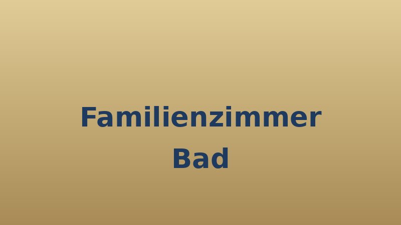 Familienzimmer — Bad