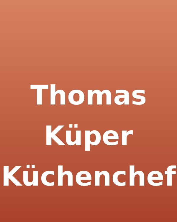 Thomas Küper, Küchenchef