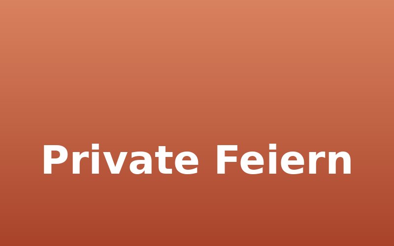 Private Feiern