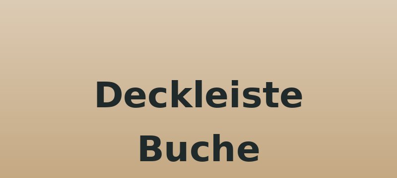 Deckleiste Buche